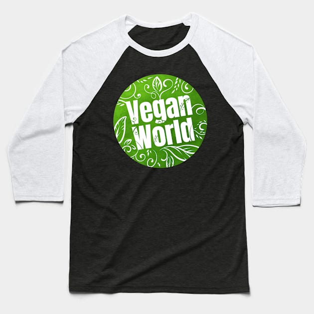 Vegan World Logo For A Better World Which Is Vegan Baseball T-Shirt by SinBle